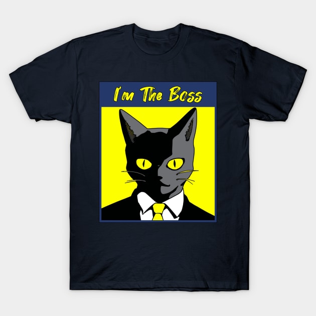 Cat I'm the boss T-Shirt by Underground Cargo